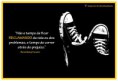 /album/motiva%c3%a7%c3%a3o/a1098-n%c3%a3o-e-tempo-de-ficar-reclamando-jpg/